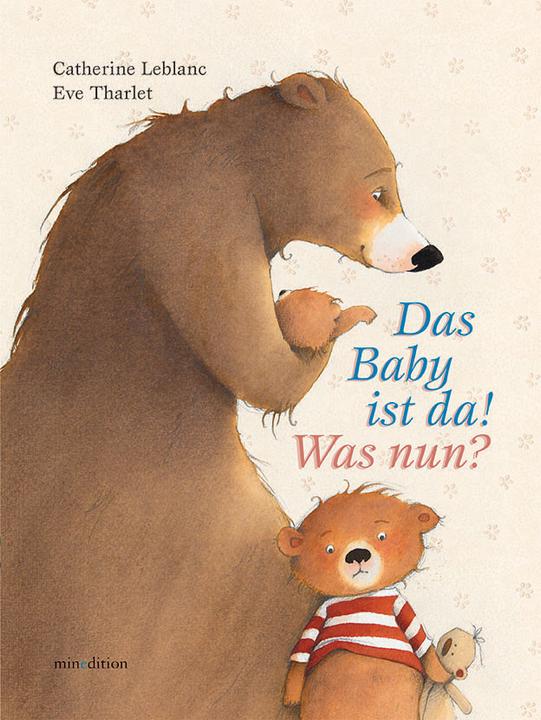 Produktbild Das Baby ist da! Was nun? (Deutsch, Catherine Leblanc, 2014)
