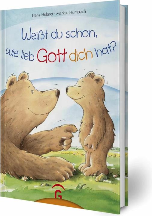 Produktbild Weisst du schon, wie lieb Gott dich hat? (Deutsch, Franz Hübner, 2013)