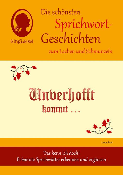 Image du produit Die schönsten Sprichwort-Geschichten zum Lachen und Schmunzeln (Allemand, Linus Paul, SingLiesel GmbH, 2018)