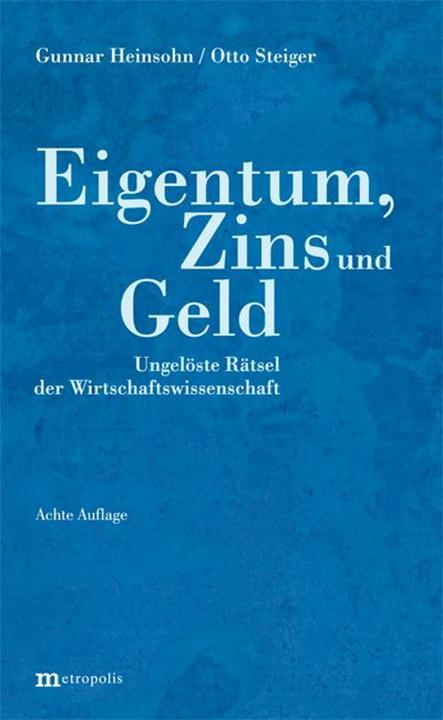 Image du produit Eigentum, Zins und Geld (Allemand, Gunnar Heinsohn, Otto Steiger, 2018)