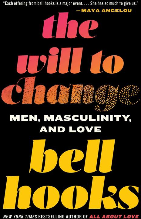 Produktbild The Will to Change: Men, Masculinity, and Love (Englisch, Bell Hooks, 2004)