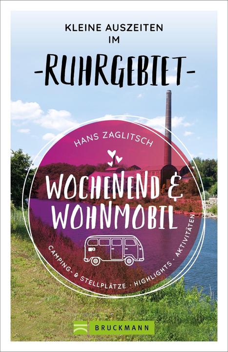 Image du produit Wochenend und Wohnmobil - Kleine Auszeiten im Ruhrgebiet (Allemand, Hans Zaglitsch, 2021)