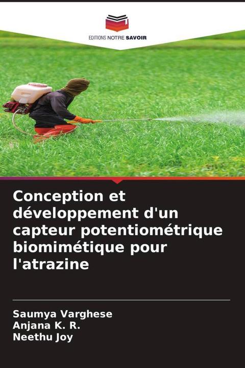 Produktbild Conception et développement d'un capteur potentiométrique biomimétique pour l'atrazine (Anjana K. R., Saumya Varghese, Neethu Joy, 2023)