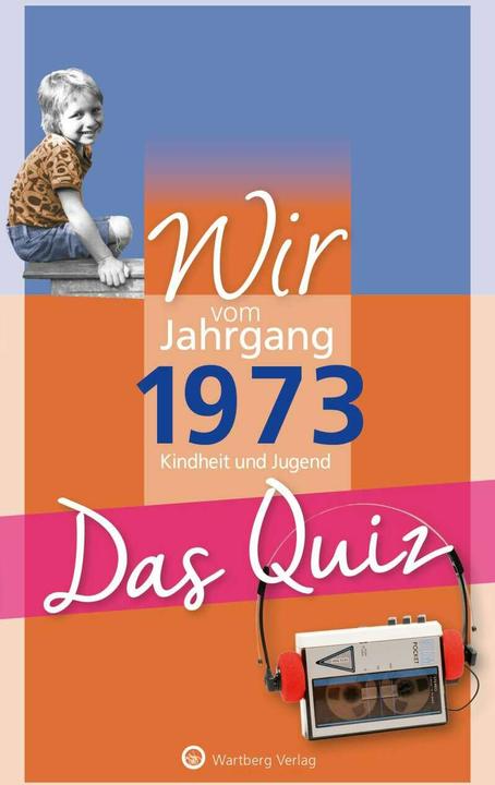 Produktbild Wir vom Jahrgang 1973 - Das Quiz (Deutsch, Matthias Rickling, 2022)