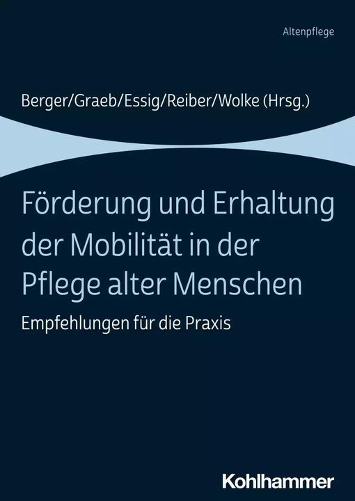 Actual product image Förderung und Erhaltung der Mobilität in der Pflege alter Menschen (German, Gundula Essig, Heiner Friesacher, Christine Bäumler, Marlies Beckmann, Manfred Baumann, 2022)