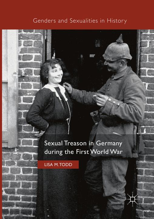 Actual product image Sexual Treason in Germany during the First World War (German, Lisa M. Todd, 2018)