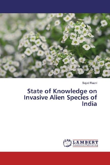 Produktbild State of Knowledge on Invasive Alien Species of India (Deutsch, Sajad Razvi, 2017)