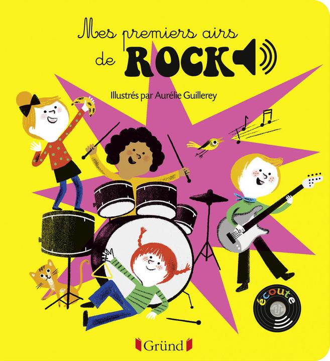 Image du produit Gründ éditions Mes premiers airs de rock (Français, Guillerey Aurélie, 2018)