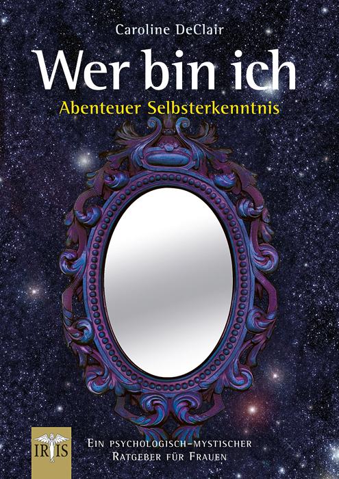 Actual product image Who am I. The adventure of self-knowledge (German, Caroline DeClair, 2012)