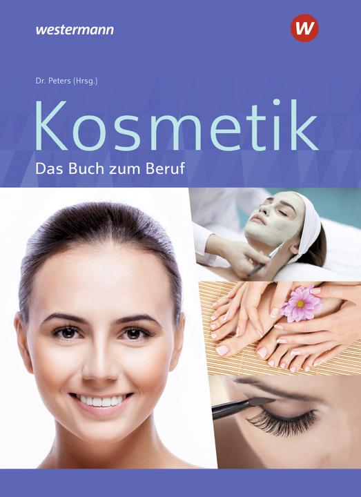 Produktbild Kosmetik / Kosmetik - Das Buch zum Beruf (Deutsch, Britta Wulfhorst, Edith Kerkhoff, Sabine C. Kuska, Imke B. Peters, 2021)