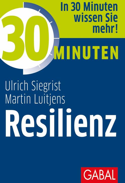 Image du produit 30 Minuten Resilienz (Allemand, Ulrich Siegrist, Martin Luitjens, 2011)