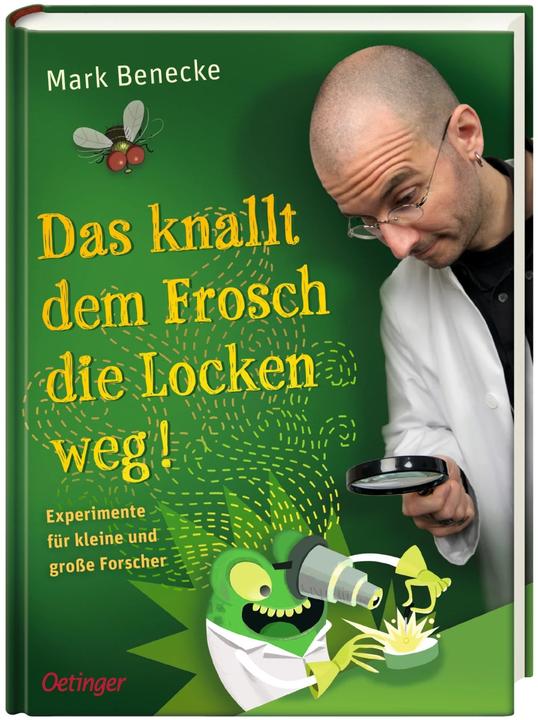 Produktbild Das knallt dem Frosch die Locken weg (Deutsch, Max Fiedler, Dr. Mark Benecke, 2012)