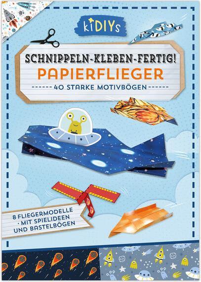 Produktbild Schnippeln – Kleben – Fertig! Papierflieger
