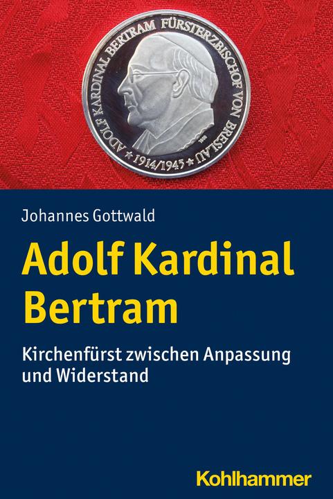 Produktbild Adolf Kardinal Bertram (Deutsch, Johannes Gottwald, 2022)