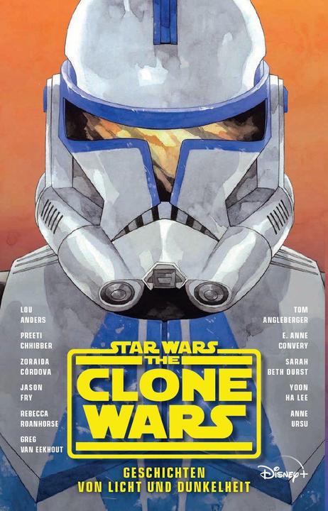 Produktbild Panini Star Wars The Clone Wars (Deutsch, Jason Fry, Preeti Chhibber, Tom Angleberger, Lou Anders, Rebecca Roanhorse, Anne Ursu, Sarah Beth Durst, Zoraida Córdova, Yoon Ha Lee, E. Anne Convery, Greg van Eekhout van Eekhout, 2021)