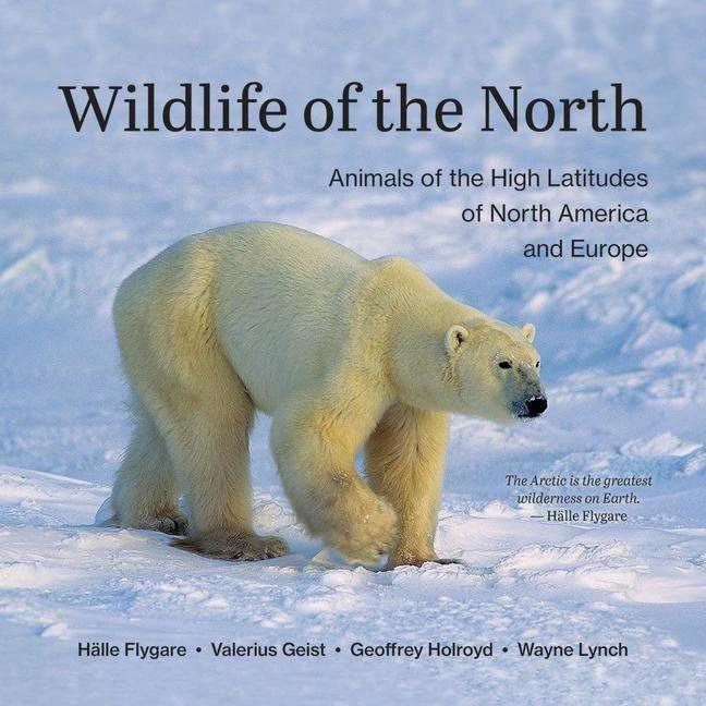 Produktbild Wildlife of the North (Englisch, Wayne Lynch, Valerius Geist, Halle Flygare, Geoffrey Holroyd, 2023)