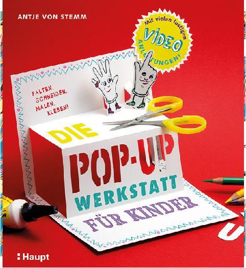 Die Pop-up-Werkstatt für Kinder (Deutsch, Antje von Stemm, 2016)