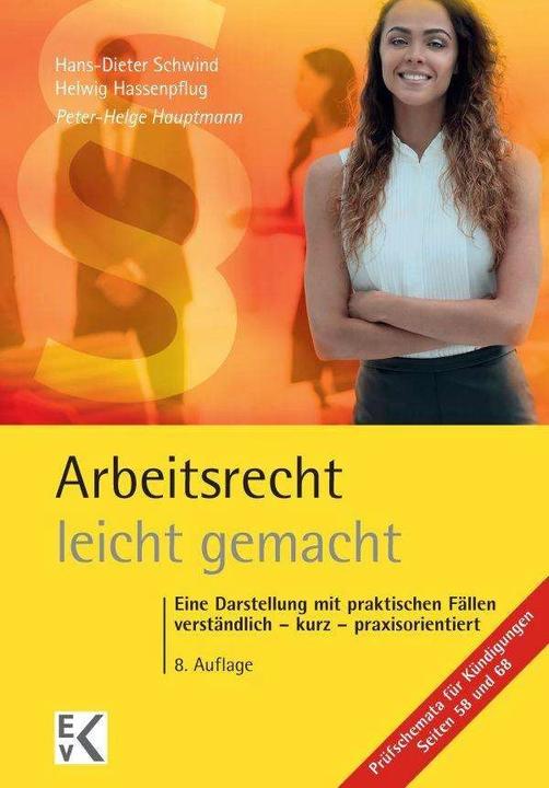 Produktbild Arbeitsrecht - leicht gemacht (Deutsch, Helwig Hassenpflug, Peter-Helge Hauptmann, Hans-Dieter Schwind, 2018)