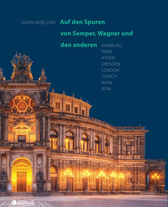 Produktbild Auf den Spuren von Semper, Wagner und den anderen (Deutsch, Karin Moelling, 2019)