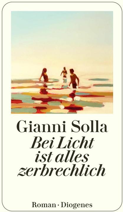 Produktbild Bei Licht ist alles zerbrechlich (Deutsch, Gianni Solla, 2024)