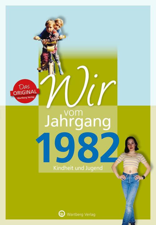 Produktbild Wir vom Jahrgang 1982 - Kindheit und Jugend: 40. Geburtstag (Deutsch, Anna Grossherr, 2022)