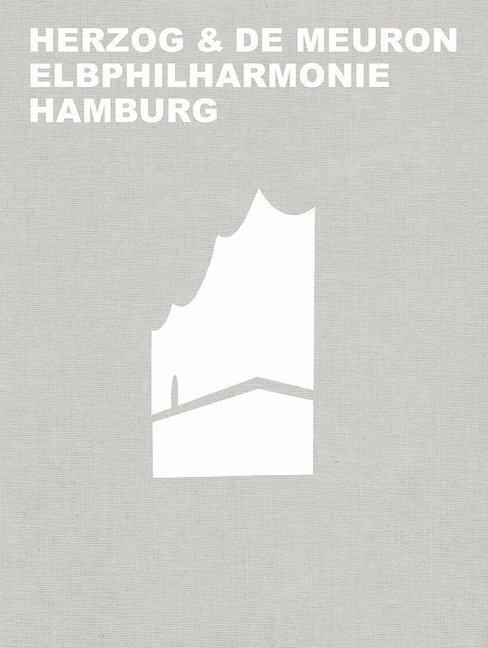 Produktbild Herzog & de Meuron Elbphilharmonie Hamburg (Englisch, Gerhard Mack, Herzog & de Meuron, 2018)