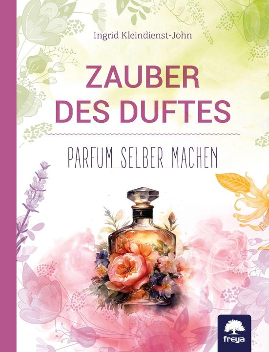 Produktbild Zauber des Duftes (Deutsch, Ingrid Kleindienst-John, 2023)