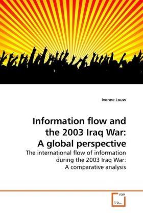 Actual product image Information flow and the 2003 Iraq War: A global perspective (Ivonne Louw, 2010)