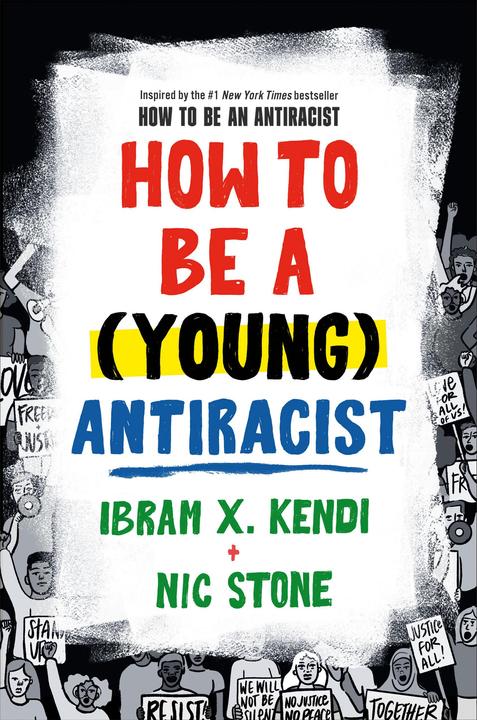 Actual product image How to Be a Young Antiracist (English, Nic Stone, Ibram X. Kendi, 2023)