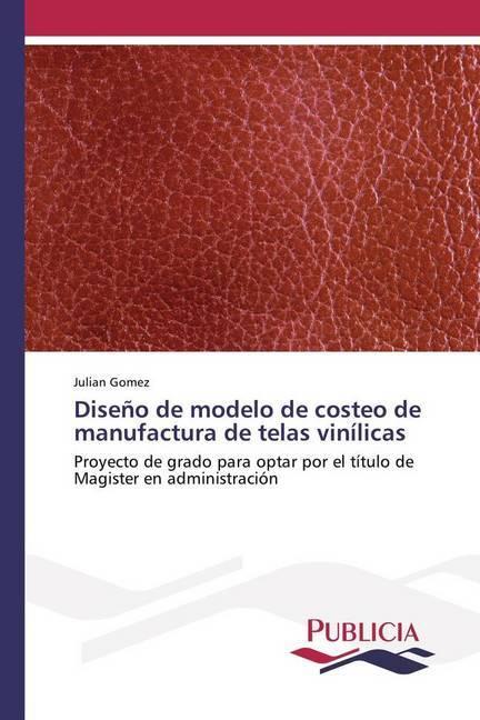 Actual product image Diseño de modelo de costeo de manufactura de telas vinílicas (Julian Gomez, 2018)