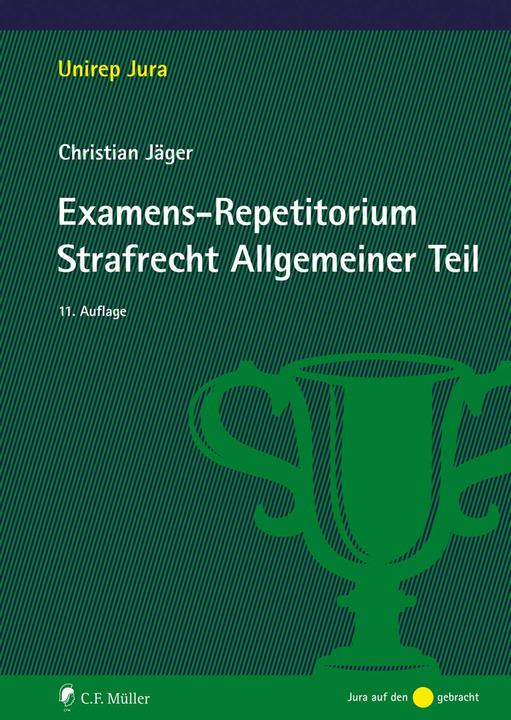 Produktbild Examens-Repetitorium Strafrecht Allgemeiner Teil (Deutsch, Christian Jäger, 2024)