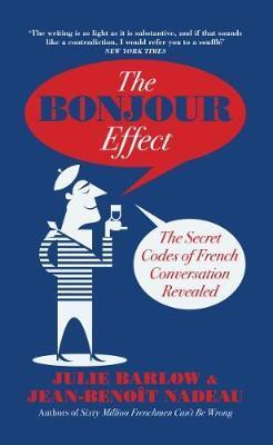 Produktbild The Bonjour Effect (Englisch, Julie Barlow, Jean-Benoit Nadeau, 2017)