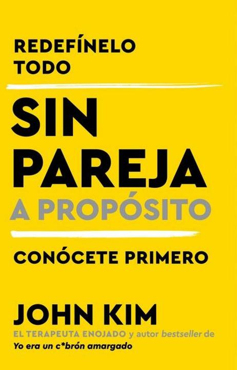 Actual product image Sin pareja a proposito / Single On Purpose (English, John Kim, Patricia Lluberas Rubio, 2022)