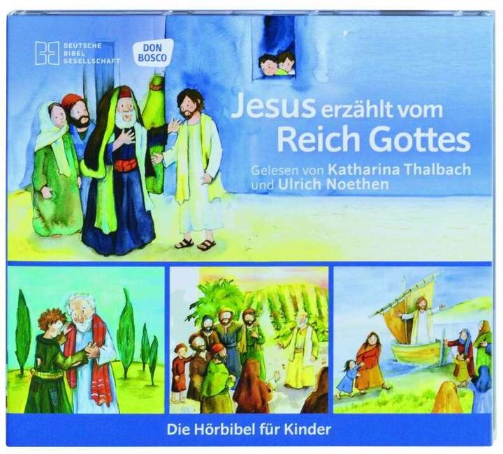 Jesus erzählt vom Reich Gottes (Ulrich Noethen, Rainer Oleak, Katharina Thalbach, Deutsch)