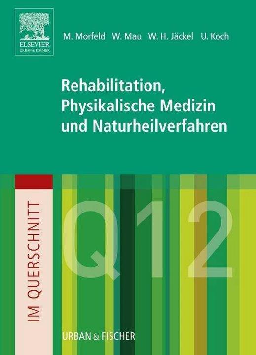 Produktbild Im Querschnitt - Rehabilitation, Physikalische Medizin und Naturheilverfahren (Deutsch, Grafik & Text Studio, Matthias Morfeld, Wilfred Mau, 2007)