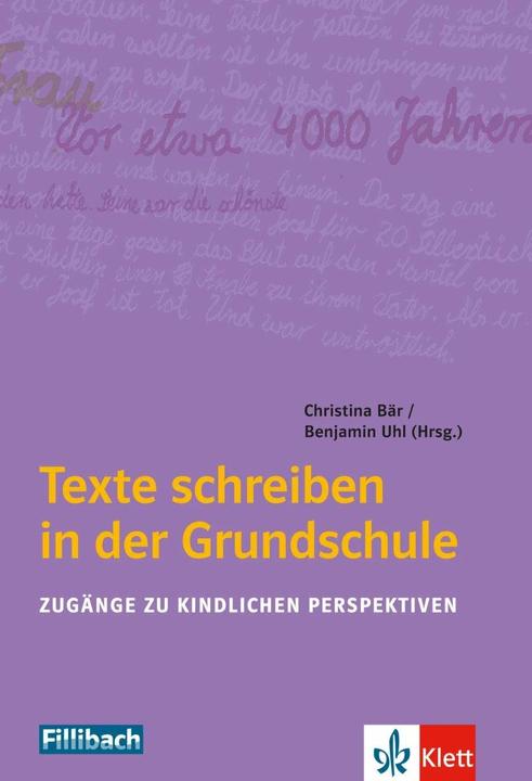 Texte schreiben in der Grundschule (Deutsch, Christina Bär, Benjamin Uhl, 2018)