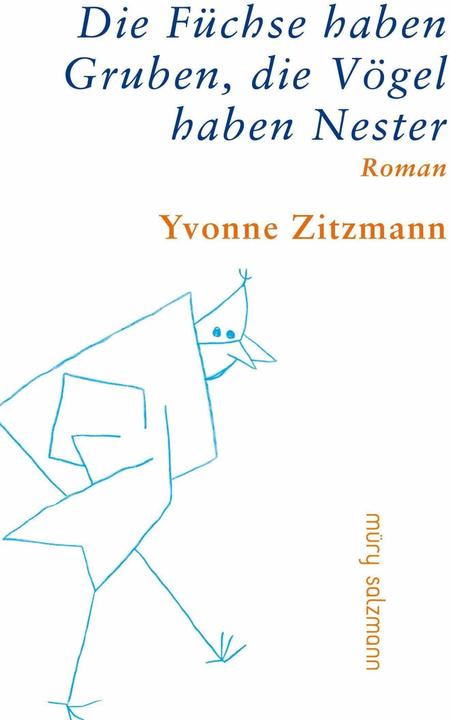 Image du produit Müry Salzmann Zitzmann:Die Füchse haben Gruben, die V (Allemand, Yvonne Zitzmann, 2022)