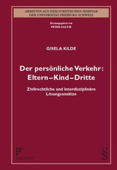 Produktbild Der persönliche Verkehr: Eltern - Kind - Dritte (Deutsch, Gisela Kilde, 2015)
