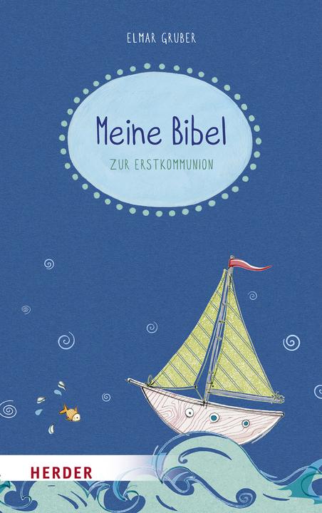 Immagine prodotto Meine Bibel zum Fest der Erstkommunion (Tedesco, Elmar Gruber, Angela Glökler, 2021)