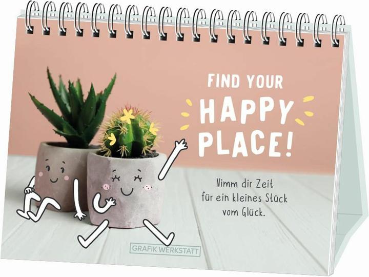 Actual product image Find your Happy Place! (German, GRAFIK WERKSTATT The original, 2021)