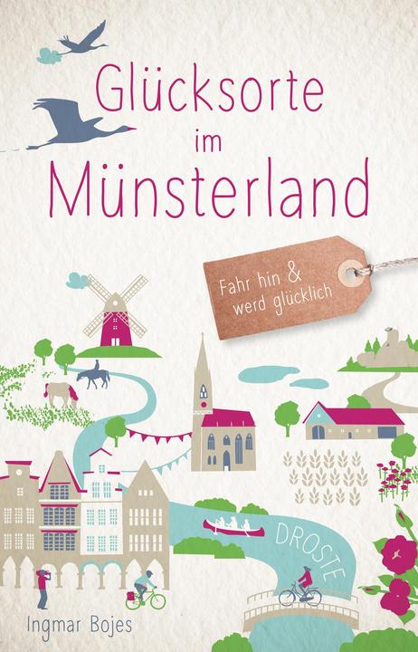 Produktbild Glücksorte im Münsterland (Deutsch, Ingmar Bojes, 2019)