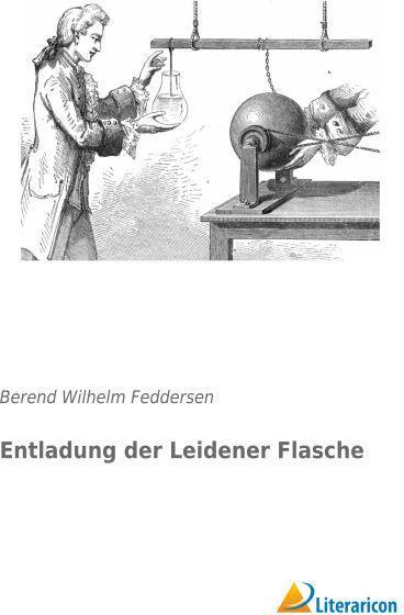 Actual product image Entladung der Leidener Flasche (German, Berend Wilhelm Feddersen, 2015)