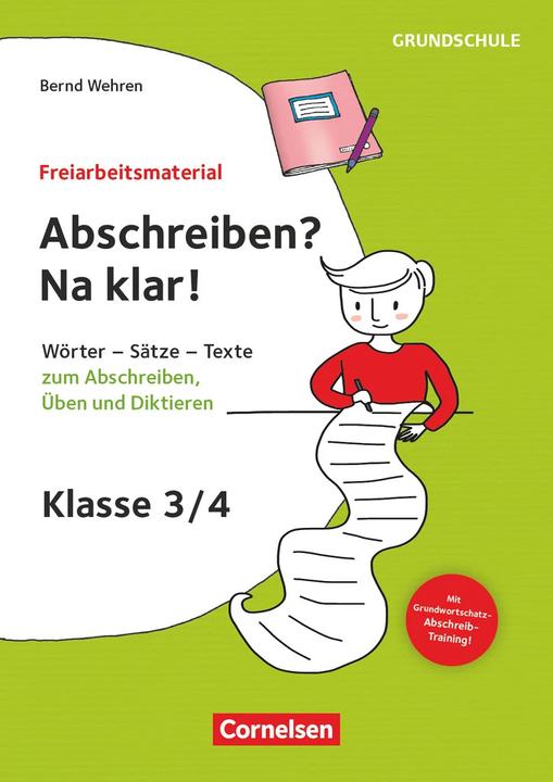 Image du produit Freiarbeitsmaterial für die Grundschule, Deutsch, Klasse 3/4, Abschreiben? Na klar!, Wörter, Sätze (Allemand, Bernd Wehren, 2023)