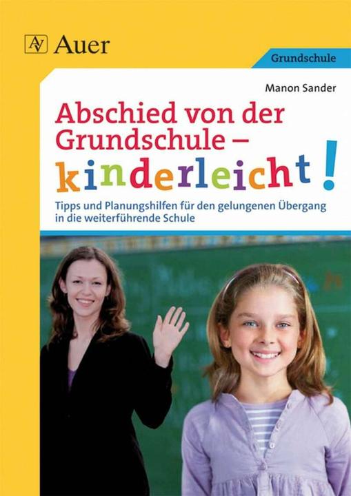 Image du produit Abschied von der Grundschule - kinderleicht! (Allemand, Manon Sander, 2010)