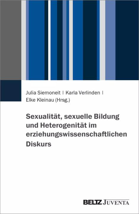 Actual product image Sexualität, sexuelle Bildung und Heterogenität im erziehungswissenschaftlichen Diskurs (German, Elke Kleinau, Julia Siemoneit, Karla Verlinden, 2022)