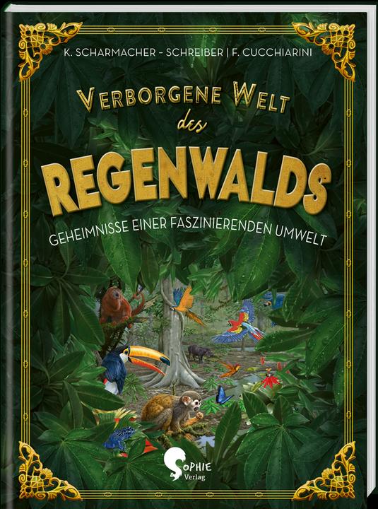 Produktbild Verborgene Welt des Regenwaldes (Deutsch, Kristina Scharmacher-Schreiber, Ferruccio Cucchiarini, 2020)
