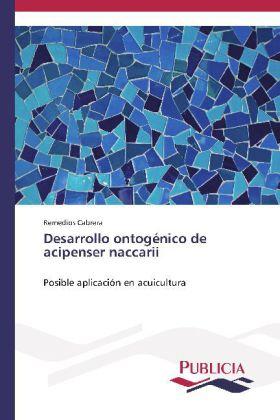 Produktbild Desarrollo ontogénico de acipenser naccarii (Remedios Cabrera, 2014)