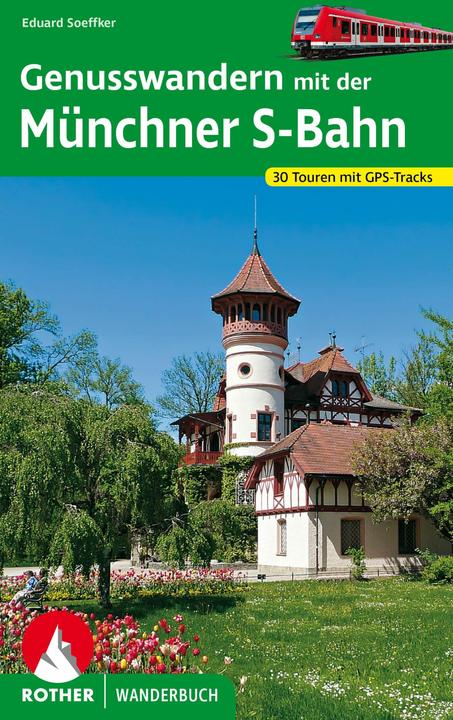 Produktbild Genusswandern mit der Münchner S-Bahn (Deutsch, Eduard Soeffker, 2023)