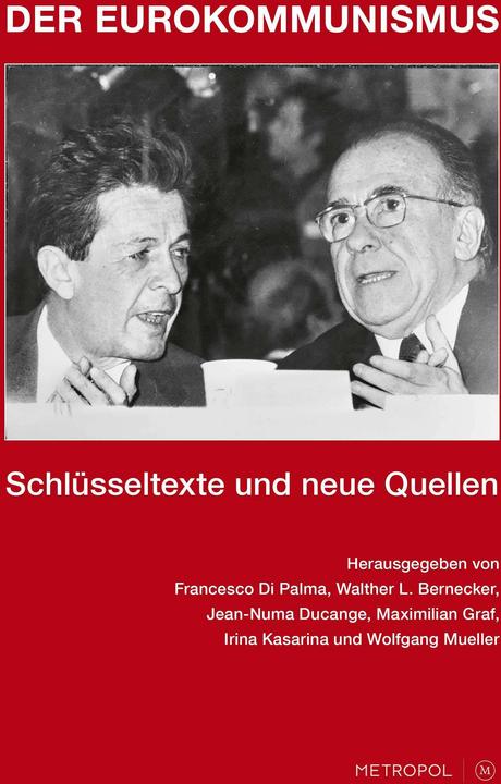 Actual product image Der Eurokommunismus (German, Francesco Di Palma, Jean-Numa Ducange, Maximilian Count, Irina Kasarina, Wolfgang Mueller, Walther L. Bernecker, 2024)