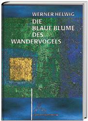 Actual product image The Blue Flower of the Wandervogel (German, Walter Sauer, Werner Helwig, 2020)
